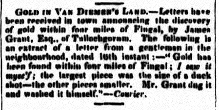 GOLD IN VAN DIEMEN'S LAND.— Newspaper report announcing the first discovery of Tasmanian gold